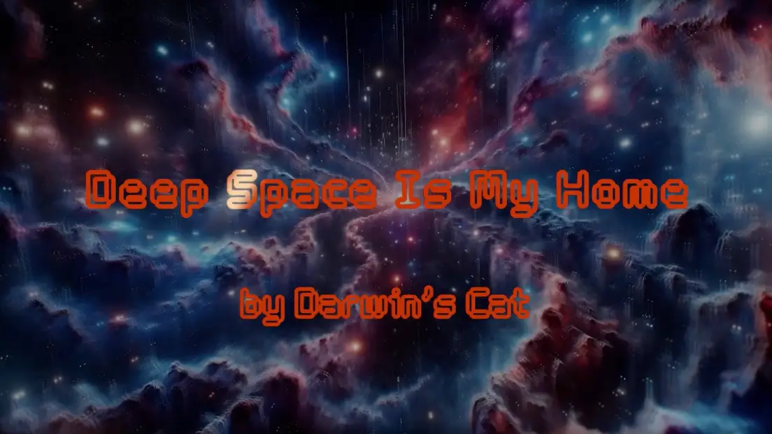 Darwin's Cat :: Deep Space is My Home video